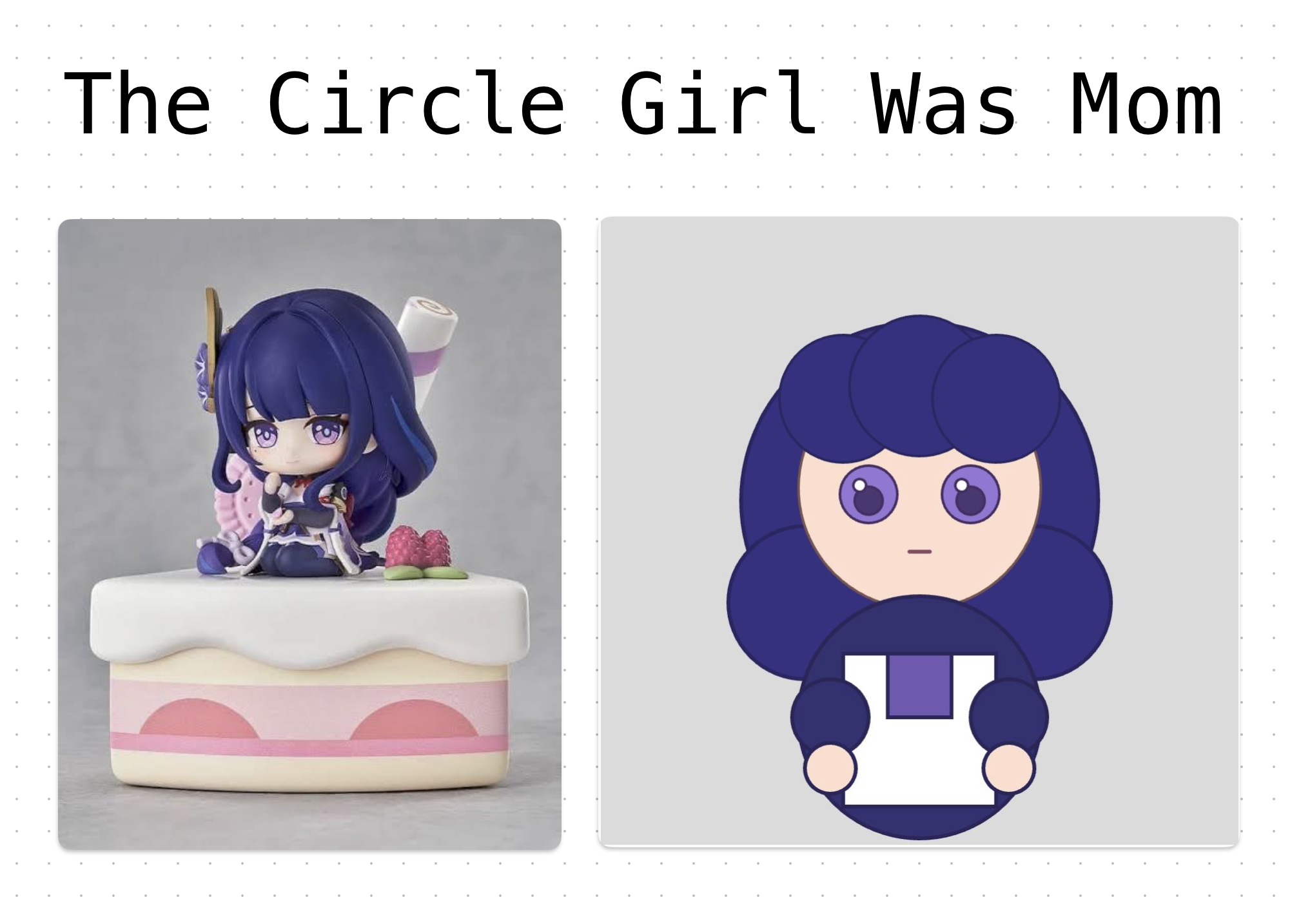 The Circle Girl Was Mom